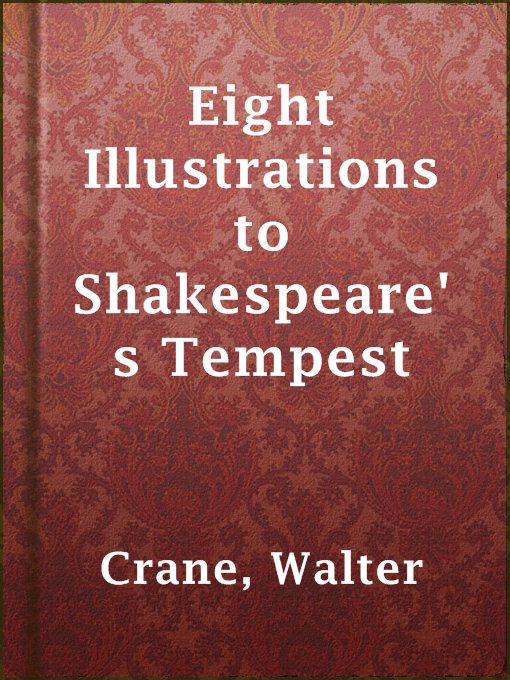 Title details for Eight Illustrations to Shakespeare's Tempest by Walter Crane - Wait list